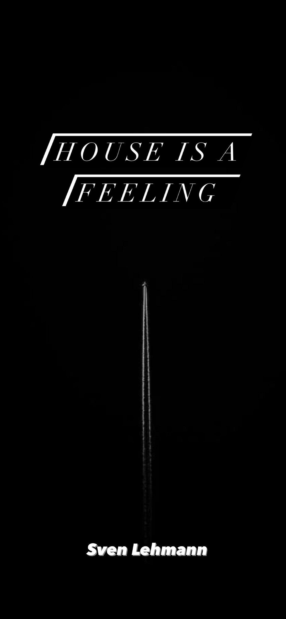 House Is A Feeling